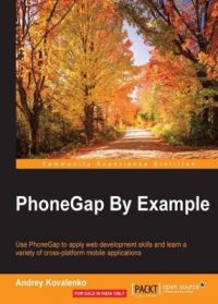 PhoneGap By Example (English) (Paperback  Kovalenko  Andrey ): Book by Andrey Kovalenko