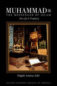 Muhammad: The Messenger of Islam: Book by Hajjah Amina Adil