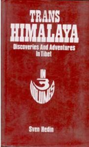 Trans Himalaya Discoveries And Adventures In Tibet, Vol.1: Book by Sven Hedin Foreword By K. Vatsyayana Trans Himalaya Discoveries And Adventures In Tibet, Vol.1: Book by Sven Hedin Foreword By K. Vatsyayana