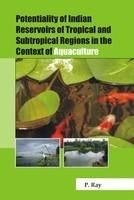 Potentiality of indian Reservoirs of Tropical and Subtropical Regions in the Context of Aquaculture: Book by Parimal Ray