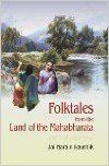 FOLKTALES FROM THE LAND OF MAHABHARATA (English): Book by JAI NARAIN KAUSHIK FOLKTALES FROM THE LAND OF MAHABHARATA (English): Book by JAI NARAIN KAUSHIK