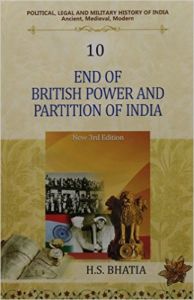 End of British Power and Partition of India: Vol. 10: Political, Legal and Military History of India: Book by H. S. Bhatia End of British Power and Partition of India: Vol. 10: Political, Legal and Military History of India: Book by H. S. Bhatia