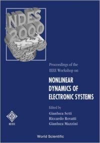 Nonlinear Dynamics of Electronic Systems: Proceedings of the IEEE Workshop - Catania  Italy  18-20 May 2000 (English) (Paperback): Book by Mazzini