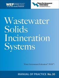 Wastewater Solids Incineration Systems MOP 30: Book by Water Environment Federation