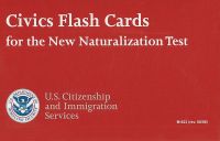 Civics Flash Cards for the New Naturalization Test Civics Flash Cards for the New Naturalization Test
