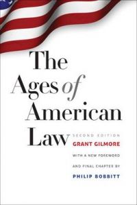 The Ages of American Law: Book by Grant Gilmore