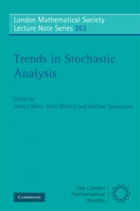 Trends in Stochastic Analysis: Book by Jochen Blath , Peter Mörters , Michael Scheutzow Trends in Stochastic Analysis: Book by Jochen Blath , Peter Mörters , Michael Scheutzow
