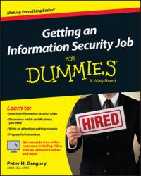 Getting an Information Security Job For Dummies: Book by Lawrence C. Miller Getting an Information Security Job For Dummies: Book by Lawrence C. Miller