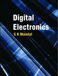 Digital Electronics: Principals & Applications: Book by S K Mandal