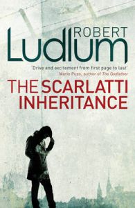 The Scarlatti Inheritance: Book by Robert Ludlum The Scarlatti Inheritance: Book by Robert Ludlum