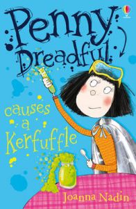 Penny Dreadful Causes a Kerfuffle: Book by Joanna Nadin Penny Dreadful Causes a Kerfuffle: Book by Joanna Nadin
