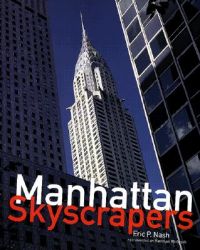 Manhattan Skyscrapers: Book by Eric Peter Nash Manhattan Skyscrapers: Book by Eric Peter Nash