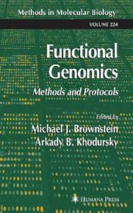 Functional Genomics: Methods and Protocols: Book by Michael Brownstein Functional Genomics: Methods and Protocols: Book by Michael Brownstein