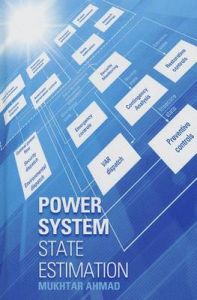 Power System State Estimation: Book by Mukhtar Ahmad