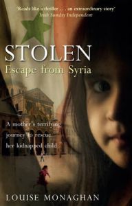 Stolen: Escape from Syria: Book by Louise Monaghan Stolen: Escape from Syria: Book by Louise Monaghan