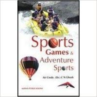 Sports Games & Adventure Sports : Book by Air Commodore C.N. Ghosh