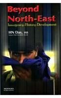 Beyond North-East: Insurgency - History - Development: Book by H.N. Das