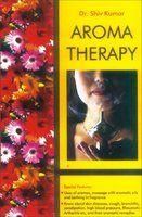 Aroma Therapy English(PB): Book by Shiv Sharma Aroma Therapy English(PB): Book by Shiv Sharma