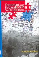 Terrorism And Separation In North-East India: Book by Chanchal Singh Terrorism And Separation In North-East India: Book by Chanchal Singh