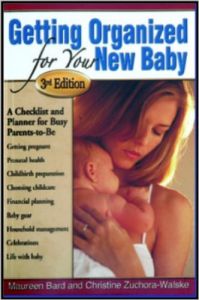 Getting Organized for your New Baby: Book by Maureen Brad