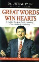 Great Words Win Hearts English(PB): Book by Dr. Ujjawal Patni Great Words Win Hearts English(PB): Book by Dr. Ujjawal Patni