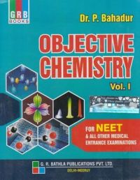 Objective Chemistry Vol. I (English) 3rd Edition: Book by Bahadur P