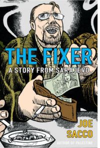 The Fixer: A Story from Sarajevo: Book by Joe Sacco