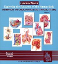 Interactions for Anatomy & Physiology - Distribution the Cardiovascular & Lymphatic CD Number 4 (Wse): Book by TM Lancraft Interactions for Anatomy & Physiology - Distribution the Cardiovascular & Lymphatic CD Number 4 (Wse): Book by TM Lancraft