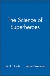 The Science of Superheroes: Book by Lois H. Gresh
