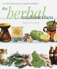 The Herbal Medicine Chest: Book by Sujata Bristow