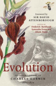 Evolution: Selected Letters of Charles Darwin 1860-1870