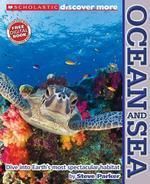 SCHOLASTIC DISCOVER MORE: OCEAN AND SEA: Book by Steve Parker