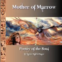 Mother of Marrow: Book by Taylor Maiden Space Mother of Marrow: Book by Taylor Maiden Space