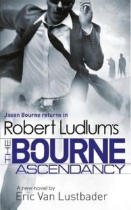 Robert Ludlum's The Bourne Ascendancy (English) (Paperback): Book by Robert Ludlum Robert Ludlum's The Bourne Ascendancy (English) (Paperback): Book by Robert Ludlum