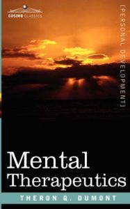 Mental Therapeutics: Book by Theron, Q. Dumont