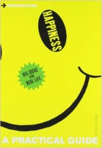 Introducing Happiness: A Practical Guide : A Practical Guide (English): Book by Will Buckingham