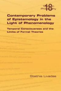Contemporary Problems of Epistemology in the Light of Phenomenology: Book by Stathis Livadas