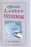 Effective Letter Writing, 244 pp, 2009 (English) 01 Edition: Book by T. C. Abraham