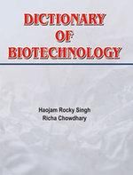 Dictionary of Biotechnology: Book by Er. Haojam Rocky Singh, Richa Chowdhary 