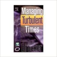 Managing In Turbulent Times PB (English) 01 Edition (Paperback): Book by Peter F Drucker