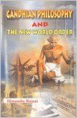 Gandhian philosophy and the new world order 01 Edition (Paperback): Book by Himanshu Bourai Gandhian philosophy and the new world order 01 Edition (Paperback): Book by Himanshu Bourai