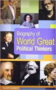 Biography of World Great Political Thinkers (English): Book by Alain-Garest