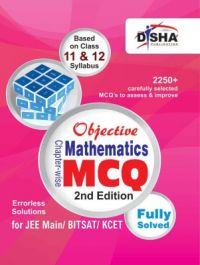 Objective Mathematics - Chapter-wise MCQ for JEE Main/ BITSAT/ KCET 2nd Edition (English): Book by NA