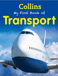 Collins - My First Book of Transport (English) (Paperback): Book by Collins Children Books