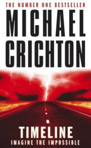 Timeline: Book by Michael Crichton