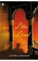Blue Blood: Book by Uttara Chauhan Blue Blood: Book by Uttara Chauhan