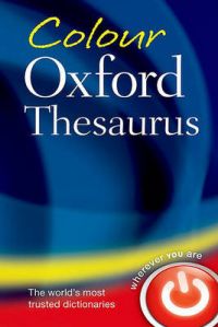 Colour Oxford Thesaurus: Book by Oxford Dictionaries Colour Oxford Thesaurus: Book by Oxford Dictionaries