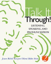 Talk it Through!: Listening, Speaking and Pronunciation: Book by Marni Baker Talk it Through!: Listening, Speaking and Pronunciation: Book by Marni Baker
