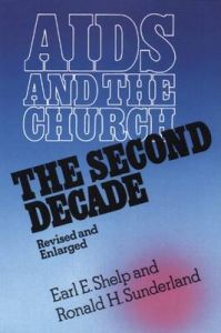 AIDS and the Church: The Second Decade: Book by Earl E. Shelp