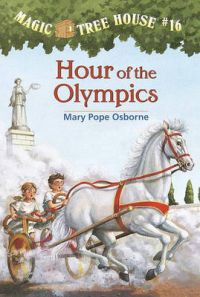 Hour of the Olympics: Hour of the Olympics: Book 16: Book by Mary Pope Osborne Hour of the Olympics: Hour of the Olympics: Book 16: Book by Mary Pope Osborne